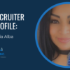 WFQ Inc. Recruiter Profile: Sonia Alba